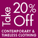 Extra 20% Off Contemporary and Timeless Clothing