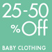 25-50% Off Baby Clothing