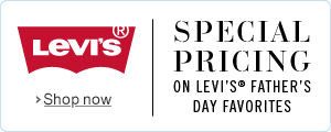 Levi's Father's Day Favorites