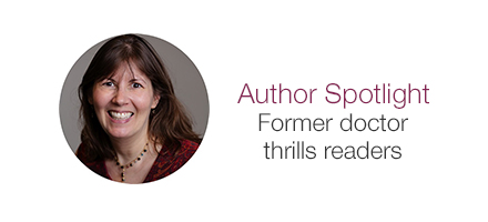 Author Spotlight. Former doctor thrills readers.