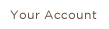 Your Account