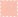 Pale Pink