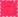Shocking Pink