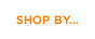 Shop By...