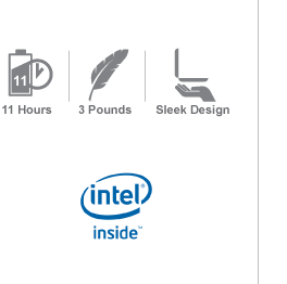 11 Hours Battery Life | 3 Pounds | Sleek Design | Intel® inside™