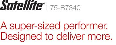 Satellite® L75-B7340 | A super-sized performer. Designed to deliver more.