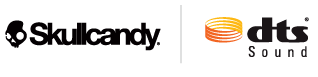 Skullcandy® and DTS® Sound