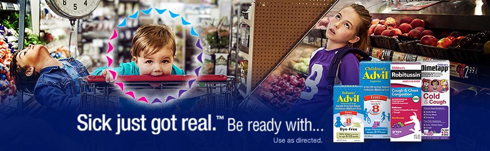 sick just got real, children's advil, infants advil, children's robitussin, children's dimetapp