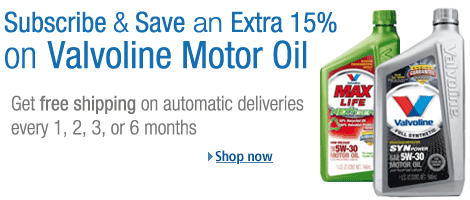 Subscribe and Save an Extra 15% on Valvoline Motor Oil