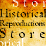 Historical Reproductions Store