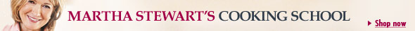 Martha Stewart's Cooking School: Lessons and Recipes for the Home Cook