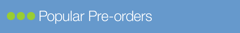 Popular Pre-orders