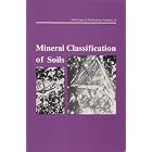 Mineral Classification of Soils: Proceedings of a Symposium Sponsored by Divisions S-5 and... by J. A. Kittrick