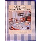 A Day in an Amish Kitchen by Amish Cooking