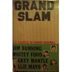 Grand Slam: The Secrets of Power Baseball By Jim Bunning, Whitey Ford, Mickey Mantle, Willie Mays book cover