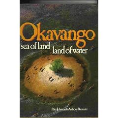 Okavango: Sea of Land Land of Water