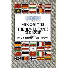 Minorities: The New Europe's Old Issue