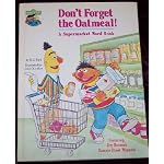 Don't Forget the Oatmeal: A Supermarket Word Book, Featuring Jim Henson's Sesame Street Muppets book cover
