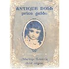 Antique Doll Price Guide (Marlene Leuzzi's Third Edition of Current Prices on Antique... by Marlene And Kershner, Robert J. Leuzzi and Illus. with b/w photos