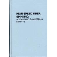 High-Speed Fiber Spinning: Science and Engineering Aspects