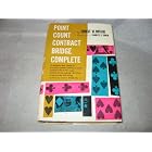 Click here to buy Point count contract bridge complete,: Including a complete text on modern bidding, basic play of the cards with... by  Ernest W Rovere.