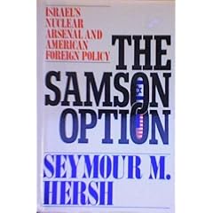The Samson Option: Israel's Nuclear Arsenal and American Foreign Policy