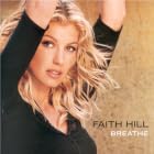 Click here to buy Breathe by  Faith Hill .