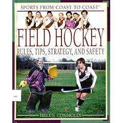 Field Hockey: Rules, Tips, Strategy, and Safety (Sports from Coast to Coast)