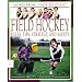 Field Hockey: Rules, Tips, Strategy, and Safety (Sports from Coast to Coast)