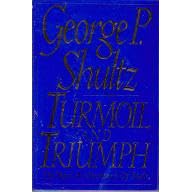 Turmoil and Triumph My Years As Secretary of State