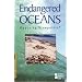 Opposing Viewpoints Series - Endangered Oceans (paperback edition)