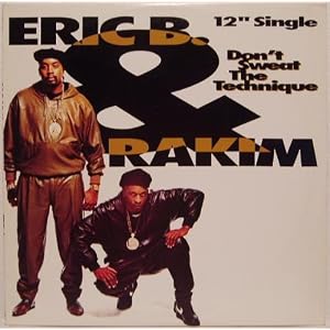 Don't Sweat the Technique (12 Single) [Vinyl] by Eric B. & Rakim (Vinyl - 1992)