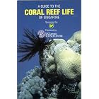 Click here to buy A Guide to the Coral Reef Life of Singapore by  Chou Loke Ming.