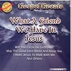 Gospel Greats: What a Friend We Have in Jesus by  Various Artists, Pilgrim Travelers, The Staple Singers, Charles Taylor, and Marion Williams 