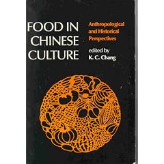 Food in Chinese Culture: Antropological and Historical Perspectives