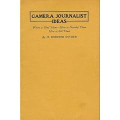 Camera journalist ideas;: Where to find them, how to develop them, how to sell them,
