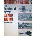 Click here to buy Forgotten Fighters 2 and Experimental Aircraft U.S. Army 1918-1941 (An Aerofact book) by Peter M. Bowers.