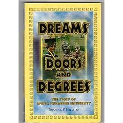 Dreams Doors and Degrees the story of Africa Nazarene University