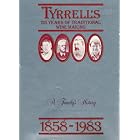Tyrell's 125 Years of Traditional Wine Making: A Family's History by Wine Making