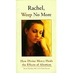 Rachel Weep No More: How Divine Mercy Heals the Effects of Abortion book cover