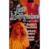 Little Matchmakers (By Request) by Debbie Macomber, Barbara Bretton, and Muriel Jensen