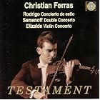 Rodrigo: Concierto de estio; Semenoff; Double Concerto; Elizalde; Violin Concerto by Fred Elizalde, Joaquin Rodrigo, Ivan Semenoff, Gaston Poulet, and George Enescu