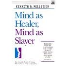 Mind As Healer, Mind As Slayer