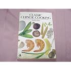 Classic Chinese Cooking by Classic Cooking