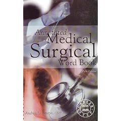 Annotated Medical Surgical Word Book Fifth Edition 2005