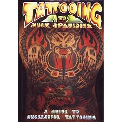 Tattooing A to Z: A Guide to Successful Tattooing/Guide to Sterile Tattooing Techniques
