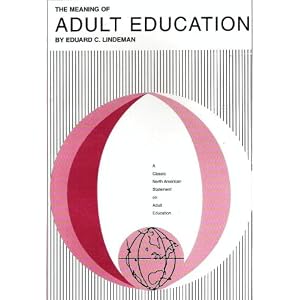 The Meaning of Adult Education