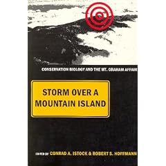 Storm over a Mountain Island: Conservation Biology and the Mt. Graham Affair