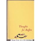THOUGHTS for BUFFETS by  PUBLISHER
