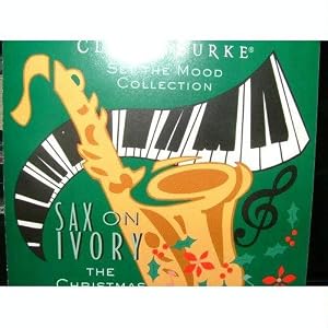 Sax on Ivory by ClaireBurke, Whitney Hoston, Mariah Carey, American Tail, and The Wiz (Audio CD)